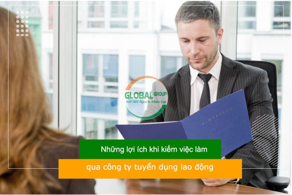 lợi ích khi kiếm việc làm qua công ty tuyển dụng lao động